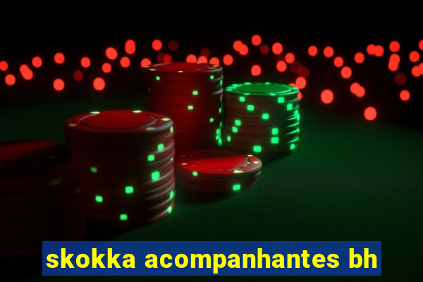 skokka acompanhantes bh